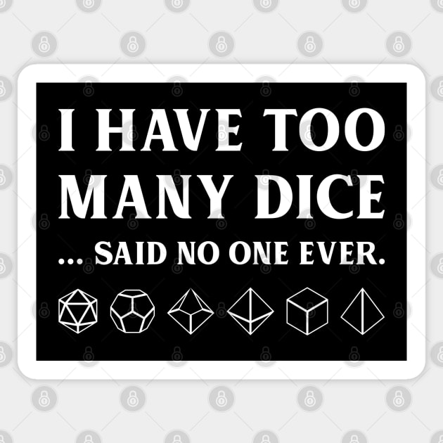 I Have Too Many Dice Tabletop RPG Sticker by dungeonarmory